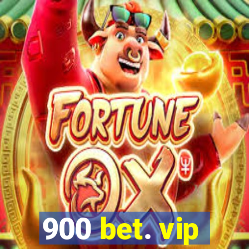 900 bet. vip